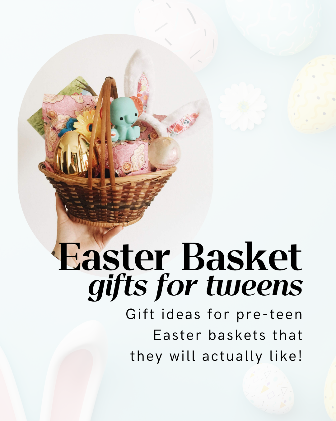 Easter Basket Gift Ideas for Tweens
